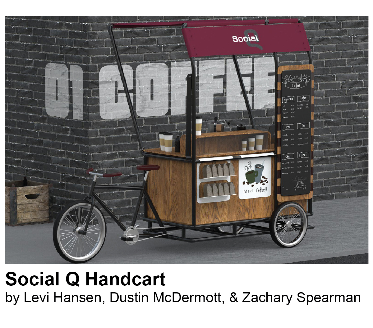 Social Q Handcart by Levi Hansen, Dustin McDermott, & Zachary Spearman