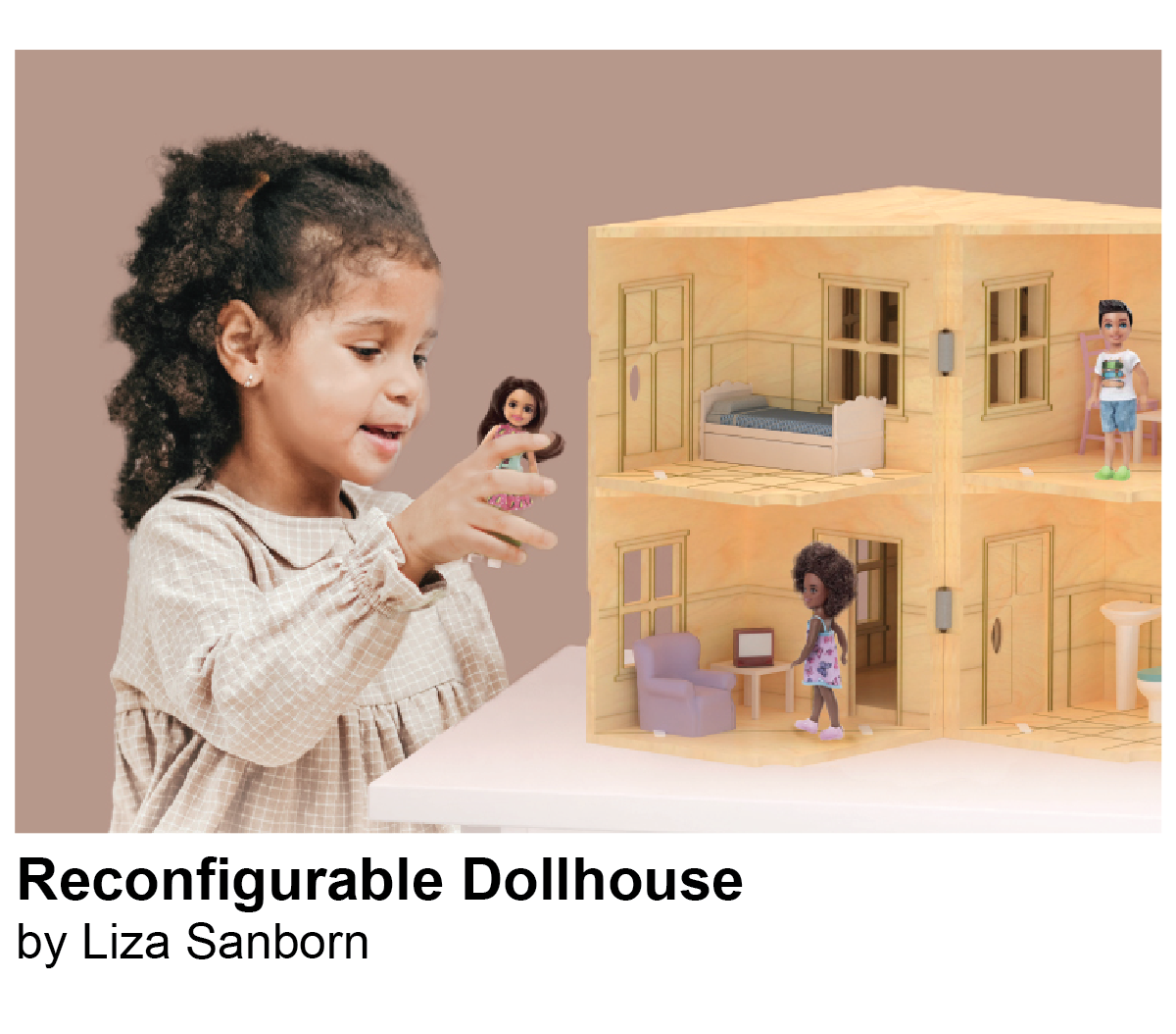 Reconfigurable Dollhouse by Liza Sanborn
